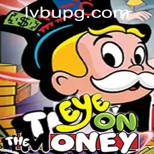 Explorando o Mundo de EyeOnTheMoney: Dinâmica e Regras do Novo Jogo LVBU PG
