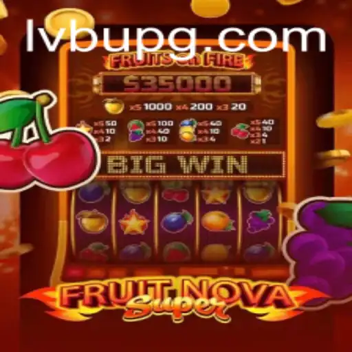 FruitNovaSuper: Uma Jornada Frutífera no Mundo de LVBU PG