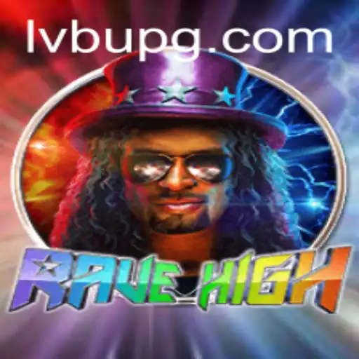 RaveHigh: Explorando o Mundo Imersivo do LVBU PG